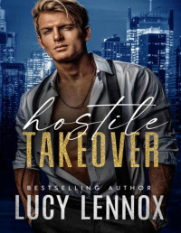 Lucy Lennox — Hostile Takeover