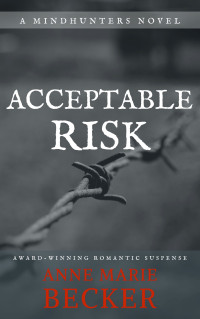Anne Marie Becker — Acceptable Risk (Mindhunters #5)
