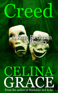 Celina Grace — Creed: (A Kate Redman Mystery: Book 7) (The Kate Redman Mysteries)