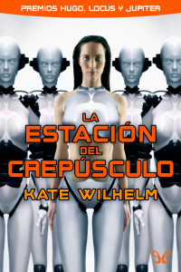 Kate Wilhelm — La estación del crepúsculo