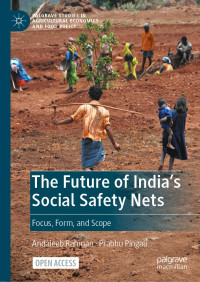 Andaleeb Rahman & Prabhu Pingali — The Future of India's Social Safety Nets: Focus, Form, and Scope