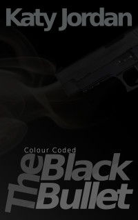 Katy Jordan — Colour Coded: The Black Bullet