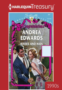 Andrea Edwards — Kisses And Kids (Congratulations Series #1)
