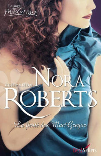 Roberts, Nora — la fierté des McGrégor