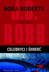 J.D Robb — Celebryci i Śmierć