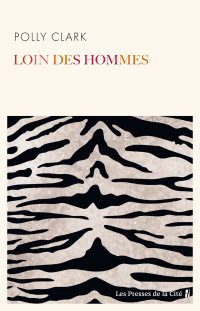 Polly Clark — Loin des hommes