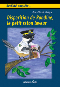 Jean-Claude Basque [Basque, Jean-Claude] — Disparition de Rondine, le petit raton laveur