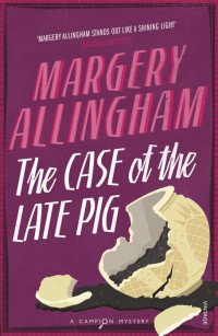 Margery Allingham — The Case of the Late Pig