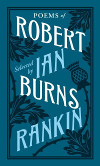 Robert Burns — Poems of Robert Burns - Selected by Ian Rankin