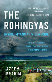 Azeem Ibrahim — The Rohingyas