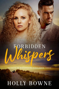 Holly Bowne — Forbidden Whispers: (Secrets of Whispering Pines Book 3: a romance suspense mystery clean fiction Kindle Unlimited series)