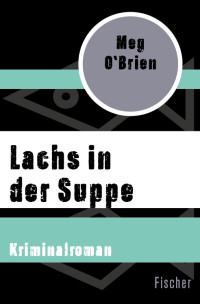 O'Brien, Meg — Lachs in der Suppe