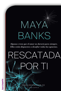Maya Banks — Rescatada por ti (Saga Devereaux) (Spanish Edition)
