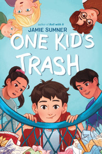 Jamie Sumner — One Kid's Trash