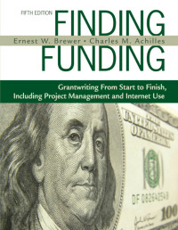 Ernest W. Brewer;Charles M. Achilles; & Charles M. Achilles — Finding Funding