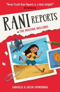 Gabrielle Shewhorak, Satish Shewhorak — Rani Reports on The Missing Millions