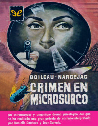 Boileau-Narcejac — Crimen en Microsurco