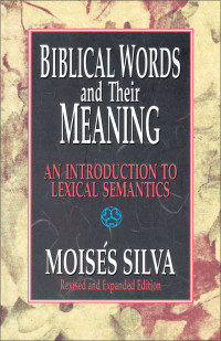 Moiss Silva; — Biblical Words and Their Meaning