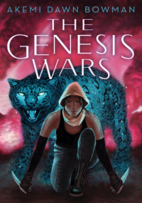 Akemi Dawn Bowman — The Genesis Wars