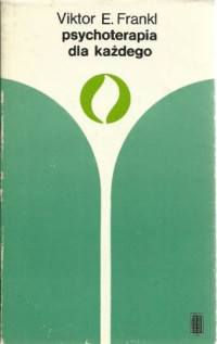 Viktor E. Frankl — Psychoterapia dla każdego