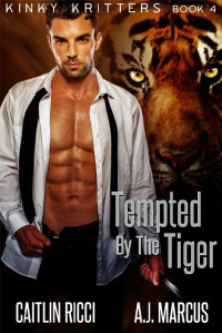 Caitlin Ricci & A.J. Marcus — Tempted by the Tiger