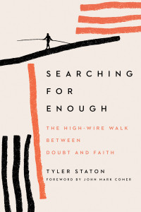 Tyler Staton; — Searching for Enough