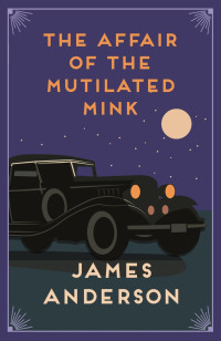 James Anderson — The Affair of the Mutilated Mink