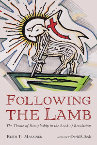 Keith T. Marriner II; — Following the Lamb