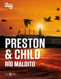Douglas Preston & Lincoln Child — Río maldito