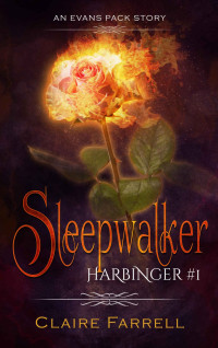Claire Farrell — Sleepwalker: An Evans Pack Story (Harbinger Book 1)