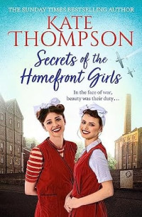 Kate Thompson — HF01 - Secrets of the Homefront Girls