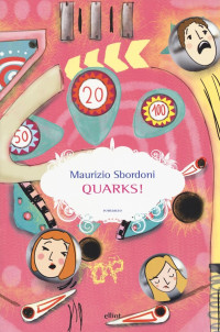 Maurizio Sbordoni — Quarks!