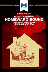 Elaine Tyler May’s — Homeward Bound: American Families in the Cold War Era