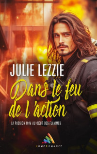 Julie Lezzie — Dans le feu de l'action