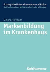 Simone Hoffmann — Markenbildung im Krankenhaus