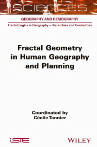 Cécile Tannier — Fractal Geometry in Human Geography and Planning