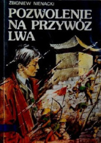 Nienacki Zbigniew — Pozwolenie na przywóz lwa