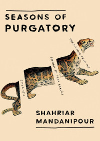 Shahriar Mandanipour — Seasons of Purgatory