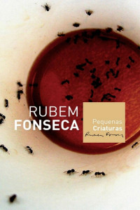 Rubem Fonseca — Pequenas Criaturas