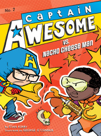 Stan Kirby — Captain Awesome vs. Nacho Cheese Man