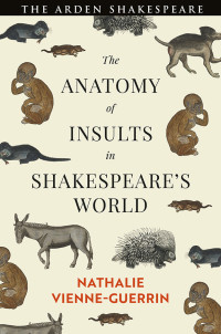 Nathalie Vienne-Guerrin; — The Anatomy of Insults in Shakespeare's World