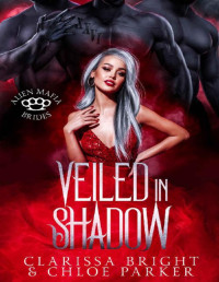 Chloe Parker & Clarissa Bright — Veiled in Shadow: An Alien Mafia Romance