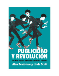 Alan Bradshaw y Linda Scott — Publicidad y revolución