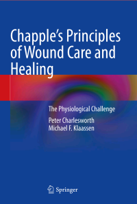 Peter Charlesworth — Chapple’s Principles of Wound Care and Healing