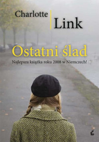 Charlotte Link — Ostatni ślad