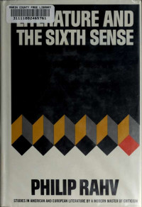 Rahv, Philip, 1908-1973 — Literature and the sixth sense