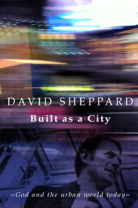 Sheppard, David; — Built As a City