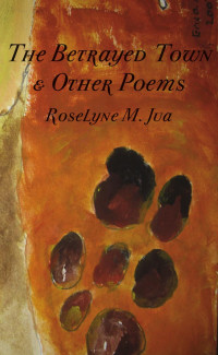 Jua. Roselyne M. — The Betrayed Town and Other Poems