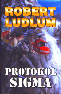 Robert Ludlum — Protokol Sigma