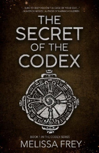 Melissa Frey — The Secret of the Codex